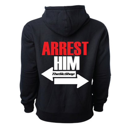 Arrest Him Hoodie
